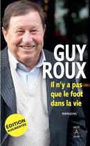 Couverture du livre « Il n'y a pas que le foot dans la vie » de Guy Roux aux éditions Archipoche