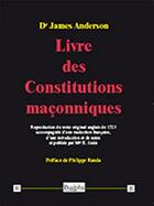 Couverture du livre « Livre des constitutions maçonniques » de James Anderson aux éditions Dualpha