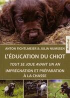 Couverture du livre « L'éducation du chiot » de Fichtlmeier Anton aux éditions Montbel