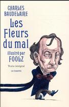 Couverture du livre « Les fleurs du mal illustré par Foolz » de Charles Baudelaire aux éditions Les Echappes