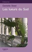 Couverture du livre « Les lueurs du sud » de Danielle Steel aux éditions Feryane