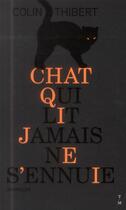 Couverture du livre « Chat qui lit jamais ne s'ennuie » de Colin Thibert aux éditions Thierry Magnier