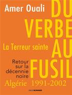 Couverture du livre « Du verbe au fusil : la terreur sainte » de Amer Ouali aux éditions Erick Bonnier