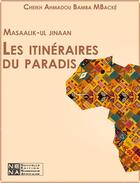 Couverture du livre « Masaalik-ul jinaan » de Cheikh Ahmadou Bamba Mbacke aux éditions Nouvelles Editions Numeriques Africaines