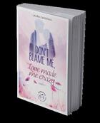 Couverture du livre « Don't blame me, love made me crazy Tome 1 » de Laura Gardenia aux éditions Nisha Et Caetera