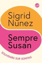 Couverture du livre « Sempre Susan, souvenirs sur Sontag » de Sigrid Nunez aux éditions Globe