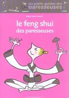 Couverture du livre « Le feng shui des paresseuses » de Regine Saint-Arnauld aux éditions Marabout