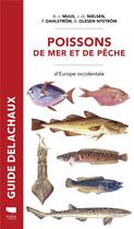 Couverture du livre « Guide Delachaux : Poissons de mer et de pêche d'Europe occidentale » de Preben Dahlstrom et Bent-J. Muus et J.-G. Nielsen et B. Olesen Nystrom aux éditions Delachaux & Niestle