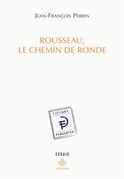 Couverture du livre « Rousseau, le chemin de ronde » de Jean-Francois Perrin aux éditions Hermann