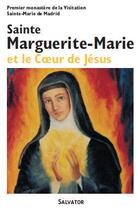 Couverture du livre « Sainte Marguerite-Marie et le coeur de Jésus » de  aux éditions Salvator