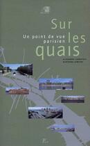 Couverture du livre « Sur les quais ; un point de vue parisien » de Chemetoff et Lemoine aux éditions Picard