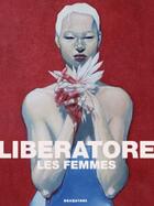 Couverture du livre « Les femmes » de Liberatore aux éditions Drugstore
