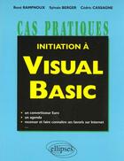 Couverture du livre « Initiation a visual basic » de Rampnoux/Berger aux éditions Ellipses