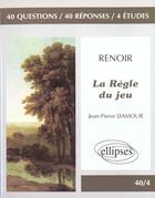 Couverture du livre « Renoir, la regle du jeu » de Damour aux éditions Ellipses Marketing