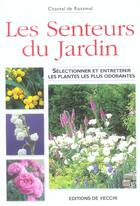 Couverture du livre « Les senteurs du jardin » de Chantal De Rosamel aux éditions De Vecchi