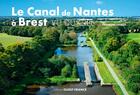 Couverture du livre « Canal de Nantes à Brest vu du ciel » de Francois Levalet aux éditions Ouest France
