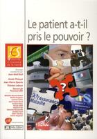 Couverture du livre « Le patient a-t-il pris le pouvoir ? 10e journée d'économie de la santé » de Jean Noel Bail aux éditions John Libbey