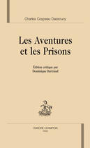Couverture du livre « Les aventures et les prisons » de Charles Coypeau Dassoucy aux éditions Honore Champion