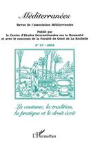 Couverture du livre « Revue méditerranées t.37 : la coutume, la tradition, la pratique et le droit écrit » de  aux éditions L'harmattan