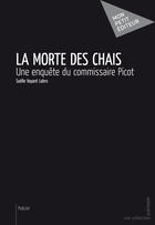 Couverture du livre « La morte des chais » de Soelle Voyant Labro aux éditions Mon Petit Editeur