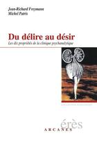 Couverture du livre « Du délire au désir » de Jean-Richard Freymann et Michel Patris aux éditions Eres
