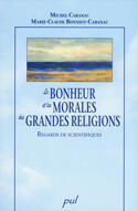 Couverture du livre « Le bonheur et les morales des grandes religions » de Michel Cabanac aux éditions Presses De L'universite De Laval