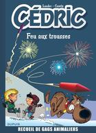 Couverture du livre « Cédric : best of Tome 4 ; feu aux trousses » de Laudec et Raoul Cauvin aux éditions Dupuis