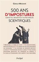 Couverture du livre « 500 ans d'impostures scientifiques ; sornettes, absurdités et autres erreurs » de Gerald Messadie aux éditions Archipel