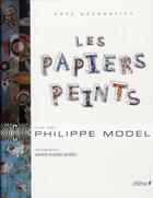 Couverture du livre « Les papiers peints » de Model-P+Morel-M.P aux éditions Chene