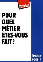 Couverture du livre « Pour quel métier êtes-vous fait ? » de Virginie Bertereau aux éditions L'etudiant