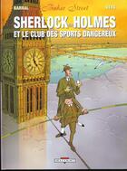 Couverture du livre « Baker Street t.2 : Sherlock Holmes et le club des sports dangereux » de Nicolas Barral et Pierre Veys aux éditions Delcourt