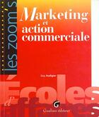 Couverture du livre « Zoom's marketing et action commerciale » de Guy Audigier aux éditions Gualino