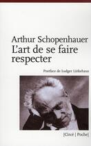 Couverture du livre « L'art de se faire respecter » de Arthur Schopenhauer aux éditions Circe