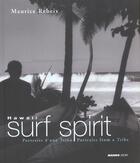 Couverture du livre « Hawai surf spirit - portraits d'une tribu » de Maurice Rebeix aux éditions Mango