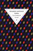 Couverture du livre « Les limites de la nuit » de Eduardo Antonio Parra aux éditions Zulma