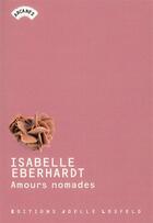 Couverture du livre « Amours nomades » de Isabelle Eberhardt aux éditions Joelle Losfeld