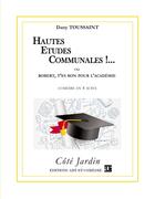 Couverture du livre « Hautes études communales » de Dany Toussaint aux éditions Art Et Comedie