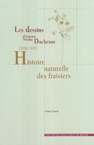 Couverture du livre « Les dessins d'Antoine Nicolas Duchesne pour son histoire naturelle des fraisiers » de Gunter Staudt aux éditions Mnhn