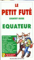 Couverture du livre « Equateur 1997-1998, le petit fute (edition 2) » de Collectif Petit Fute aux éditions Le Petit Fute