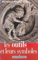 Couverture du livre « Outils et leurs symboles » de Blondel J-F. aux éditions Jean-cyrille Godefroy