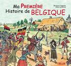 Couverture du livre « Ma premiere histoire de belgique » de Coppens aux éditions Je Reussis