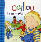 Couverture du livre « Caillou ; la garderie » de L'Heureux Christine aux éditions Chouette