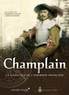 Couverture du livre « Champlain - la naissance de l'amerique francaise » de Raymonde Litalien aux éditions Septentrion