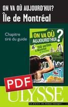 Couverture du livre « On va où aujourd'hui ? île de Montréal » de Alain Demers aux éditions Ulysse