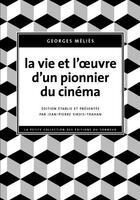 Couverture du livre « La vie et oeuvre d'un pionnier du cinéma » de Georges Melies aux éditions Editions Du Sonneur