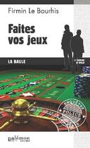 Couverture du livre « Faites vos jeux » de Firmin Le Bourhis aux éditions Palemon