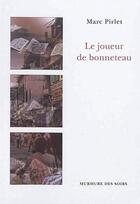 Couverture du livre « Le joueur de bonneteau » de Marc Pirlet aux éditions Murmure Des Soirs