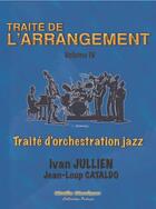 Couverture du livre « Traite de l'arrangement t.4 » de Jean-Loup Cataldo et Ivan Jullien aux éditions Mediamusique