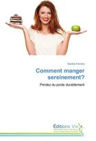 Couverture du livre « Comment manger sereinement? » de Ferreira-S aux éditions Vie