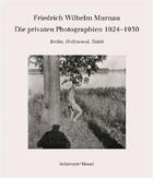 Couverture du livre « F.w.murnau die privaten photographien /allemand » de Murnau aux éditions Schirmer Mosel